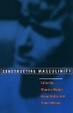 Cover of Constructing Masculinity