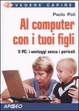 Cover of Al computer con i tuoi figli