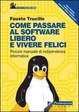Cover of Come passare al software libero e vivere felici.