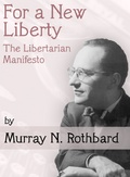 For a New Liberty : The Libertarian Manifesto