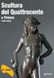 Cover of Scultura del Quattrocento a Firenze