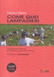 Cover of Come quei lampadieri