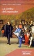 Cover of La sombra del emperador
