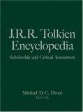 J.R.R. Tolkien Encyclopedia : Scholarship and Critical Assessment