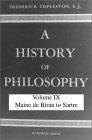 History of Philosophy, Volume IX : Maine de Biran to Sartre