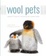 Cover of "Wool Pets"