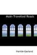Cover of Main-Travelled Roads