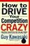 Cover of How to Drive Your Competition Crazy