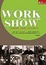Cover of Work Show