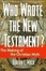 Cover of Who Wrote the New Testament?