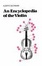 Cover of "An Encyclopedia of the Violin"