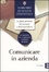 Cover of Comunicare in azienda
