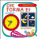 Cover of Che forma è?
