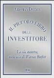 More about Il piccolo libro dell'investitore. La via maestra sulla scia di Warren Buffett