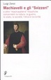 Cover of Machiavelli e gli svizzeri e altre «machiavellerie» filosofiche concernenti la natura, la guerra, lo stato, la società, l'etica e la civiltà