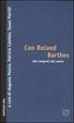 Cover of Con Roland Barthes alle sorgenti del senso