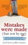 Cover of Mistakes were made (but not by me)