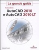 Cover of AutoCad 2010 e AutoCad 2010 LT. La grande guida