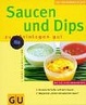 Cover of Saucen und Dips, zum Reinlegen gut