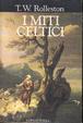 Cover of I miti celtici