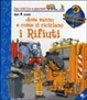 Cover of Dove vanno e come si riciclano i rifiuti