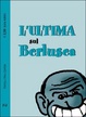 Cover of L' ultima sul Berlusca