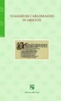 Cover of Viaggio di Carlo Magno in Oriente