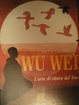 Cover of Wu-wei. L'arte di vivere del tao