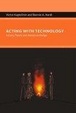Cover of Acting with Technology