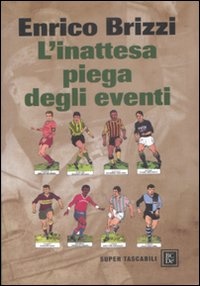 More about L' inattesa piega degli eventi