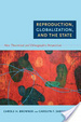 Cover of Reproduction, Globalization, and the State