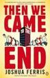 Cover of Then We Came to the End