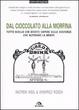 Cover of  Dal cioccolato alla morfina