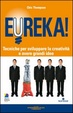 Cover of Eureka! Tecniche per sviluppare la creatività e avere grandi idee