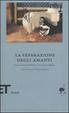 Cover of La separazione degli amanti
