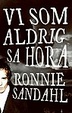 Cover of Vi som aldrig sa hora