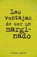 Cover of Las ventajas de ser un marginado