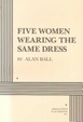 Cover of Five Women Wearing the Same Dress