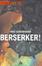 Cover of Berserker!