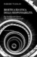 Cover of Bioetica ed etica della responsabilità