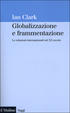 Cover of Globalizzazione e frammentazione