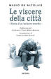 Cover of Le viscere della città. Storia di un barbone emerito