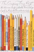 The Company They Kept : Writers on Unforgettable Friendships