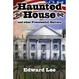 Cover of Haunted House and other Presidential Horror