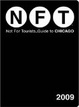 Cover of Not For Tourists Guide to Chicago 2009