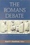 Cover of "The Romans Debate"