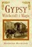 Cover of "Gypsy Witchcraft & Magic"