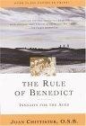 The Rule of Benedict : Insights for the Ages (Crossroad Spiritual Legacy Series)