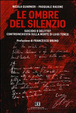 Cover of Le ombre del silenzio. Suicidio o omicidio? Controinchiesta sulla morte di Luigi Tenco