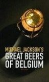 Michael Jackson's Great Beers of Belgium, 6th Edition